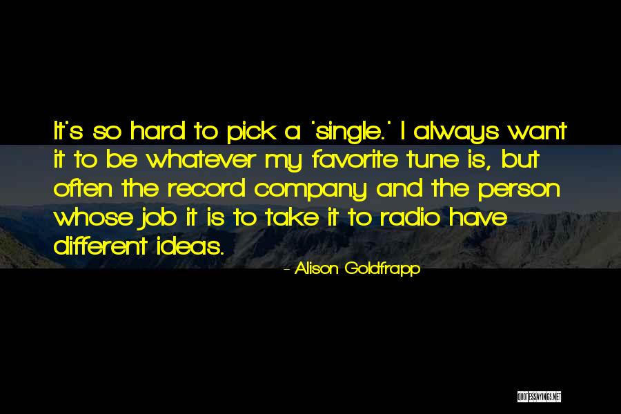 Alison Goldfrapp Quotes 913494 Alison Goldfrapp Quotes 913494