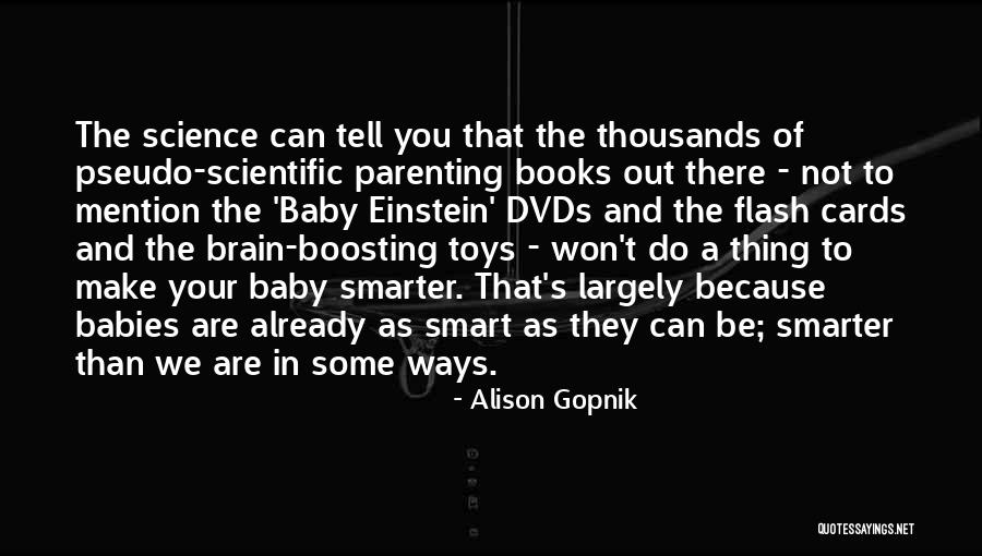 Alison Gopnik Quotes 1369961