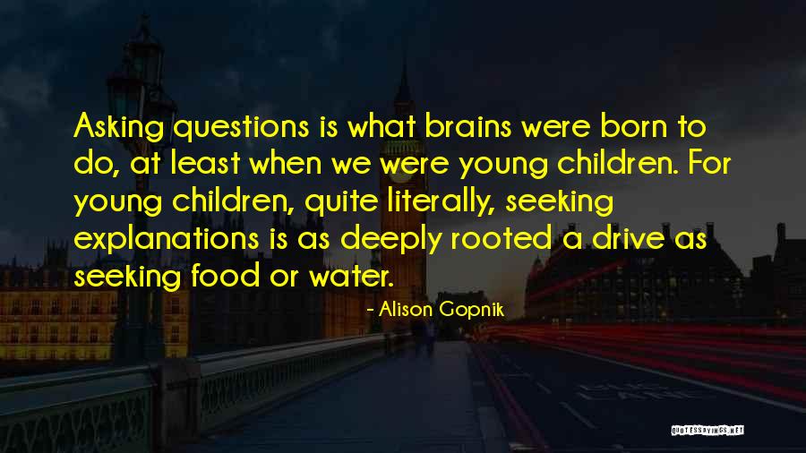 Alison Gopnik Quotes 1519668