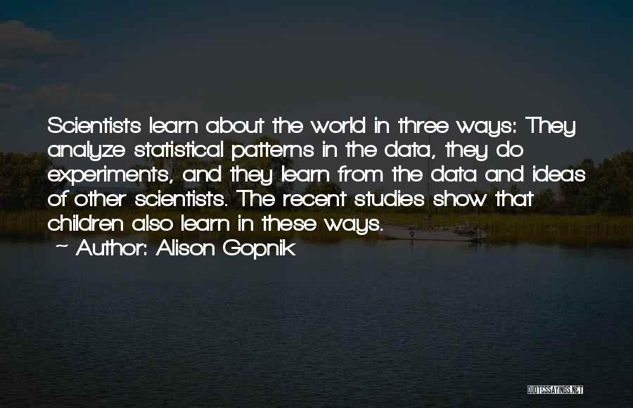 Alison Gopnik Quotes 1548151