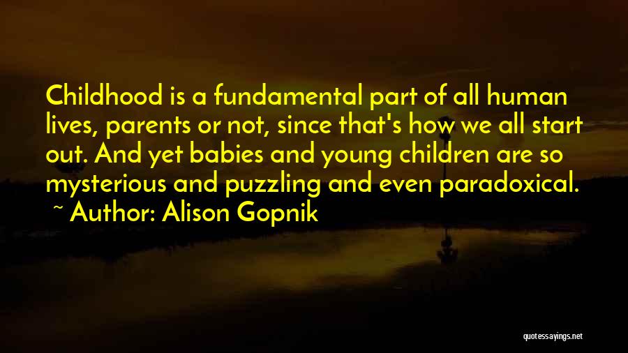 Alison Gopnik Quotes 367176