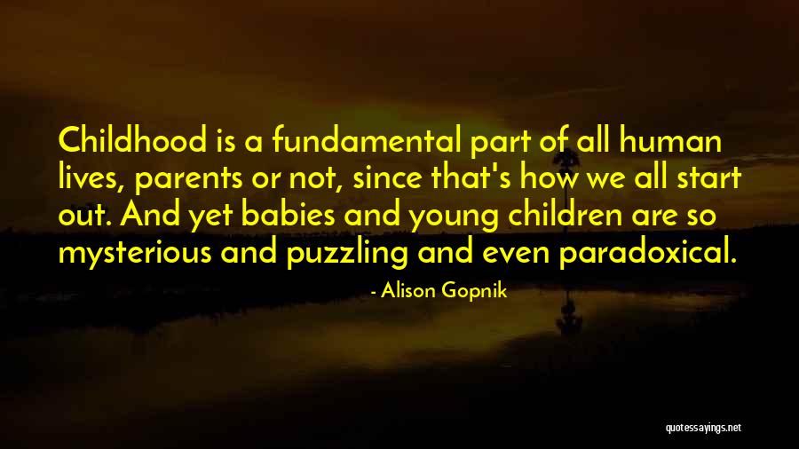 Alison Gopnik Quotes 367176