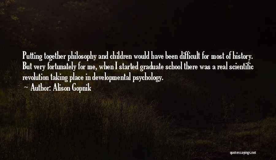 Alison Gopnik Quotes 602665