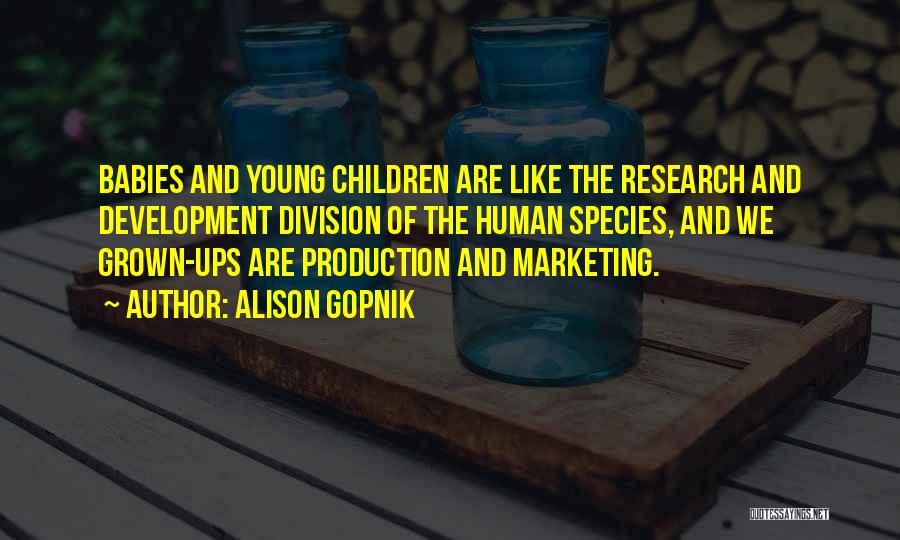 Alison Gopnik Quotes 705200