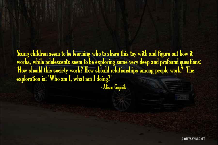 Alison Gopnik Quotes 815762