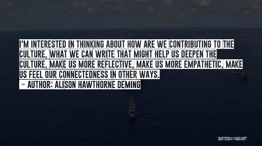 Alison Hawthorne Deming Quotes 1128664