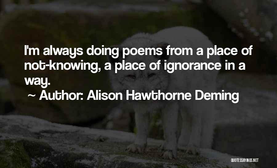 Alison Hawthorne Deming Quotes 1212546