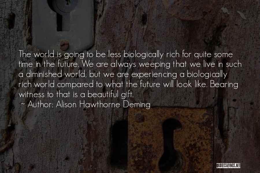 Alison Hawthorne Deming Quotes 1360130