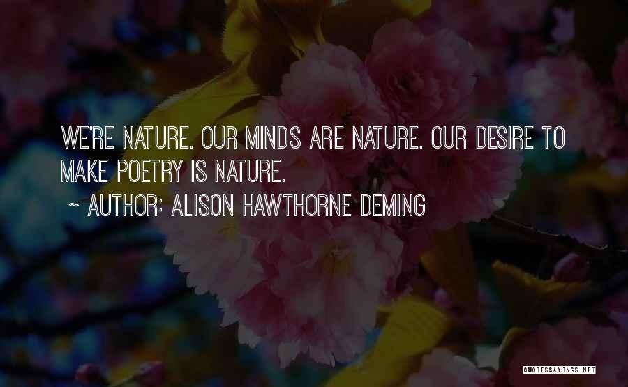 Alison Hawthorne Deming Quotes 1589346