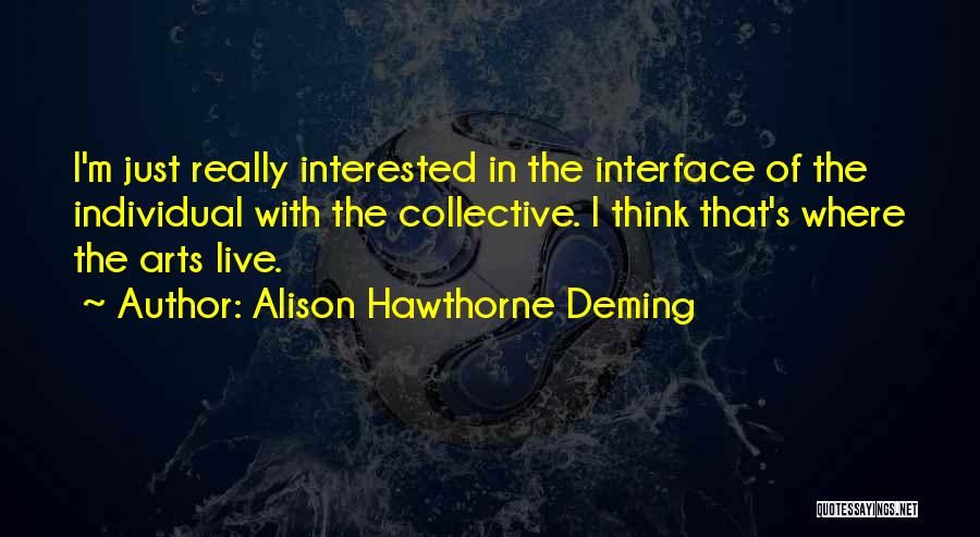 Alison Hawthorne Deming Quotes 443111