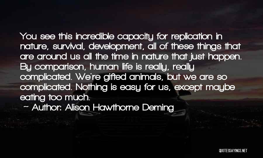 Alison Hawthorne Deming Quotes 491946