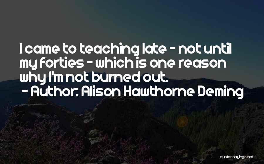 Alison Hawthorne Deming Quotes 512162