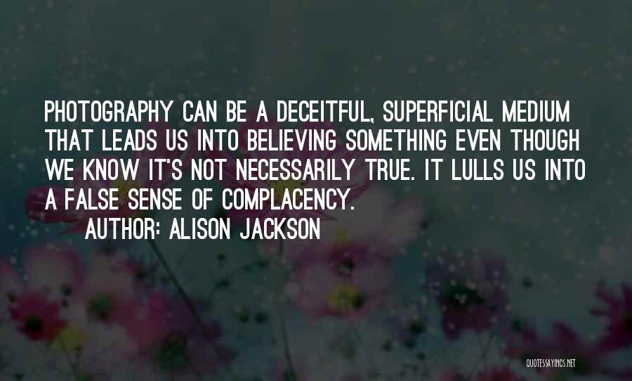 Alison Jackson Quotes 1073673