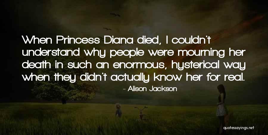 Alison Jackson Quotes 646513