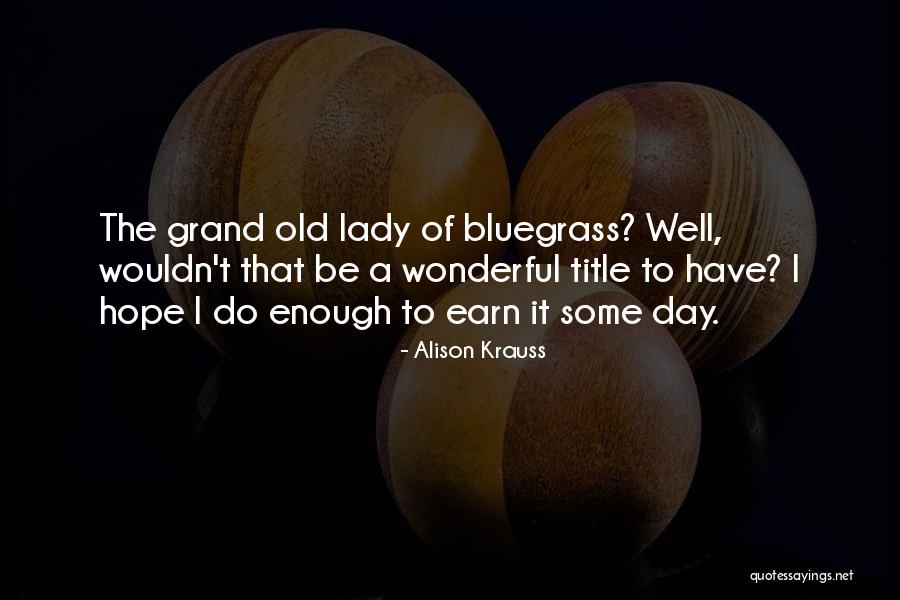 Alison Krauss Quotes 183808