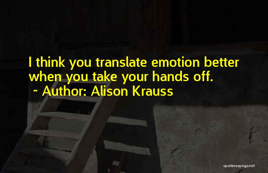 Alison Krauss Quotes 2222261