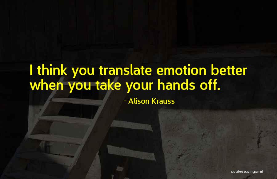 Alison Krauss Quotes 2222261