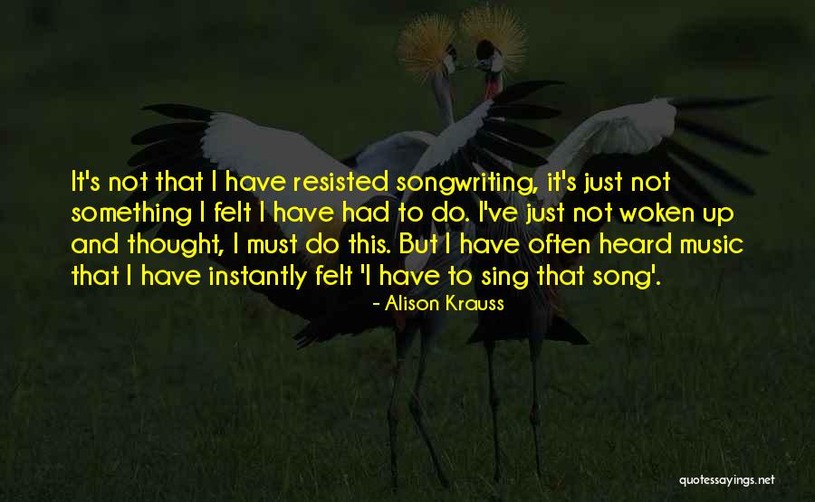 Alison Krauss Quotes 365777