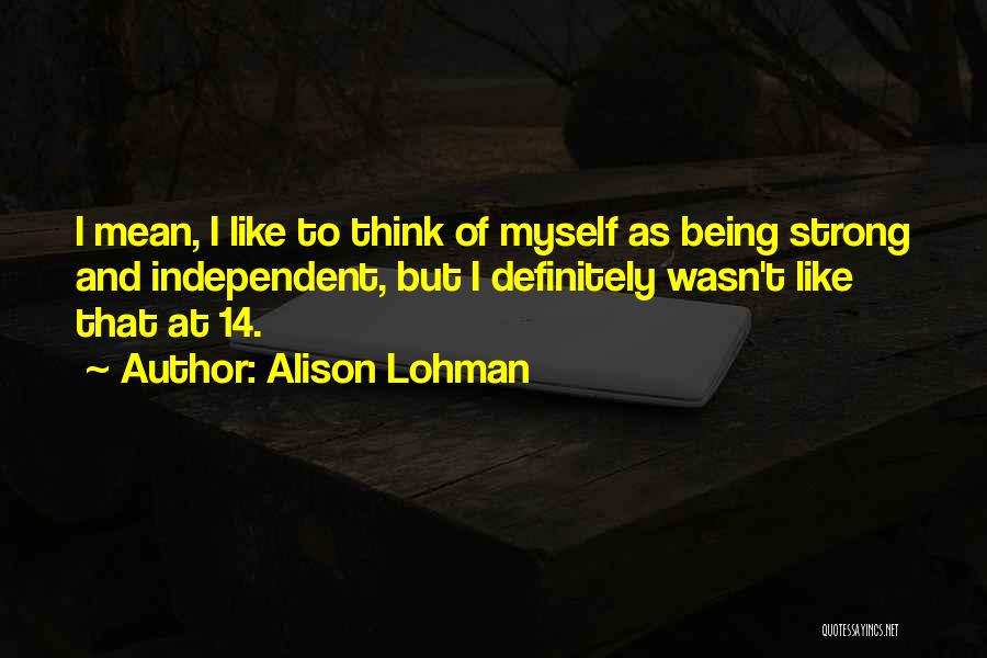 Alison Lohman Quotes 1808900
