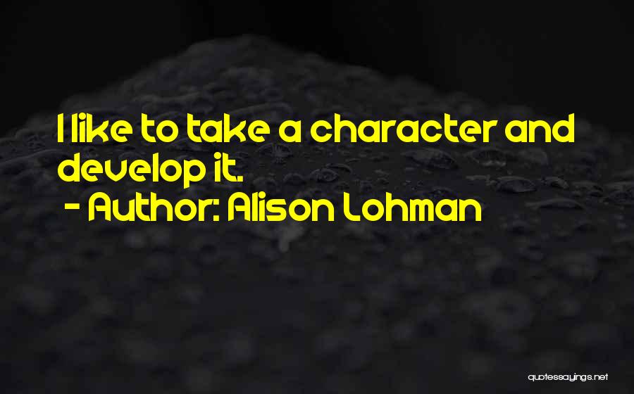 Alison Lohman Quotes 189104