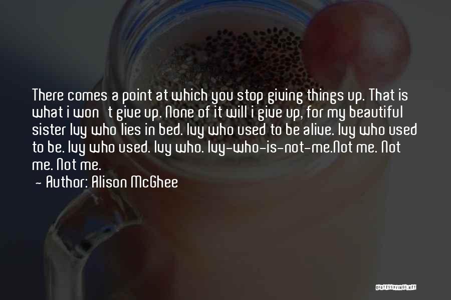 Alison McGhee Quotes 1591551