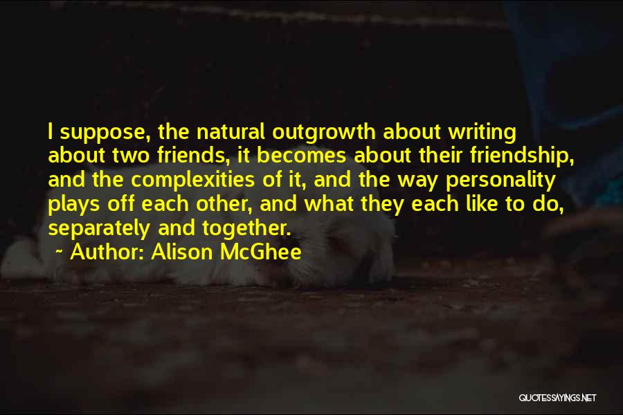 Alison McGhee Quotes 599414