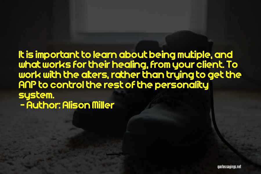 Alison Miller Quotes 332173