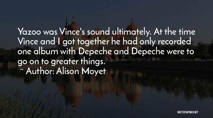 Alison Moyet Quotes 1544875