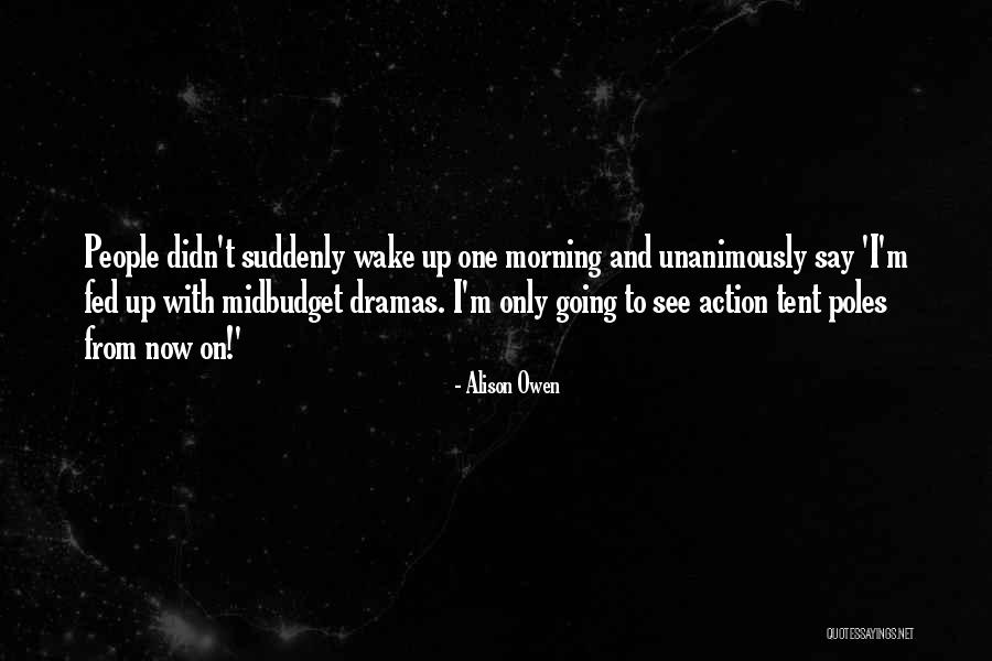 Alison Owen Quotes 2264184 Alison Owen Quotes 2264184