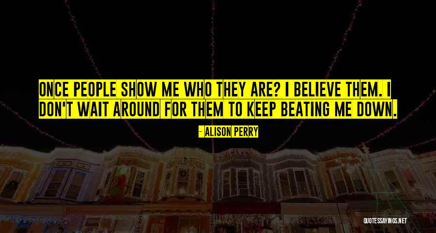 Alison Perry Quotes 1179536