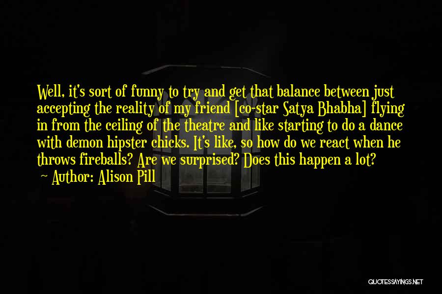 Alison Pill Quotes 1637614