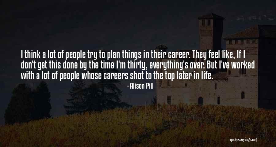 Alison Pill Quotes 1868091 Alison Pill Quotes 1868091