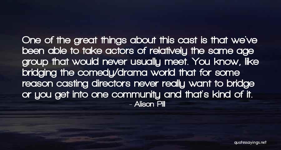 Alison Pill Quotes 2100393 Alison Pill Quotes 2100393