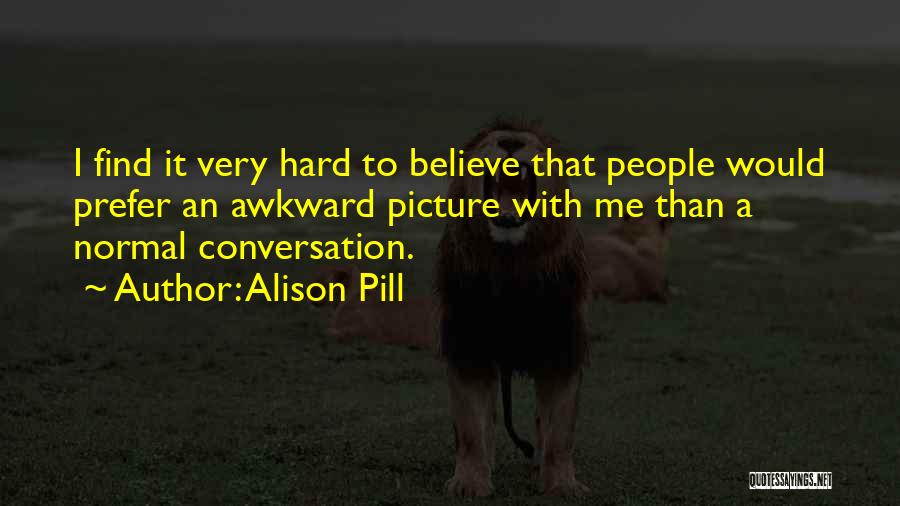 Alison Pill Quotes 760160