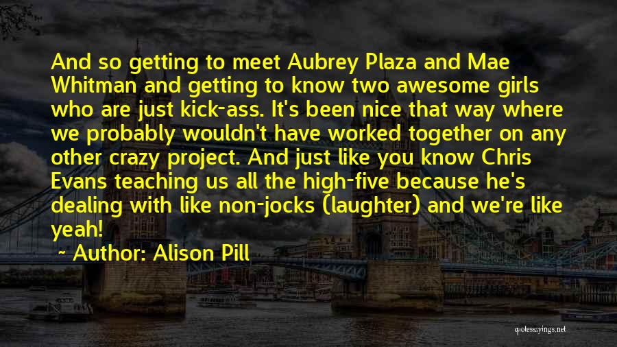 Alison Pill Quotes 790120