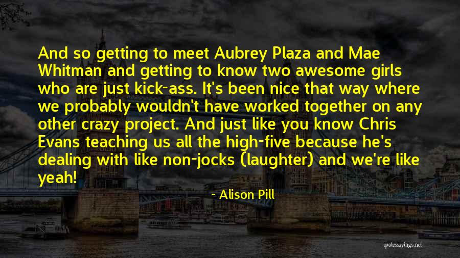 Alison Pill Quotes 790120 Alison Pill Quotes 790120