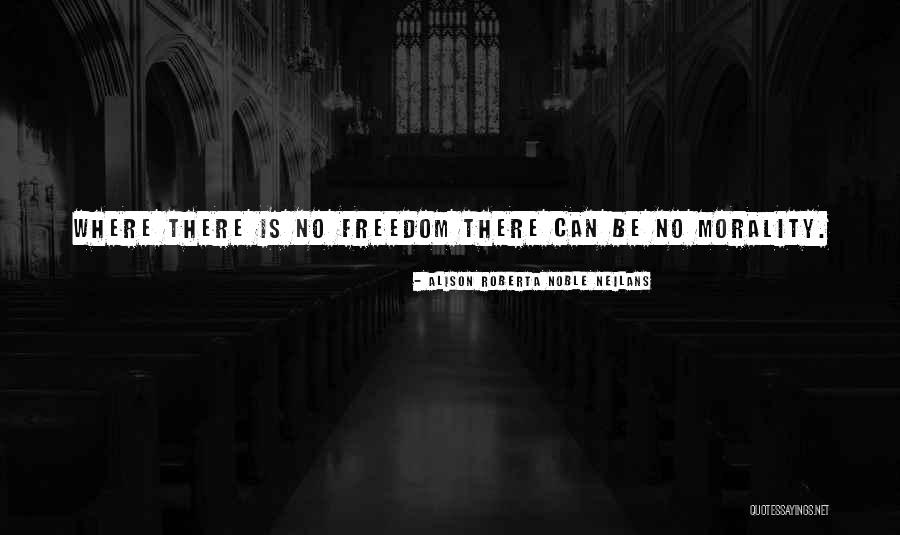Alison Roberta Noble Neilans Quotes 1250258
