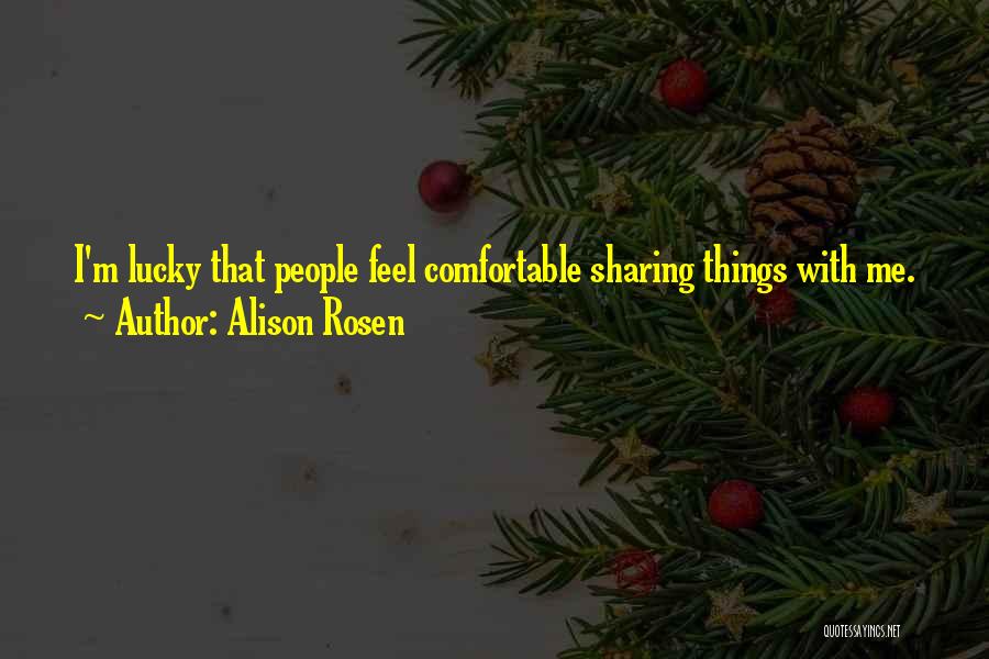 Alison Rosen Quotes 1890560