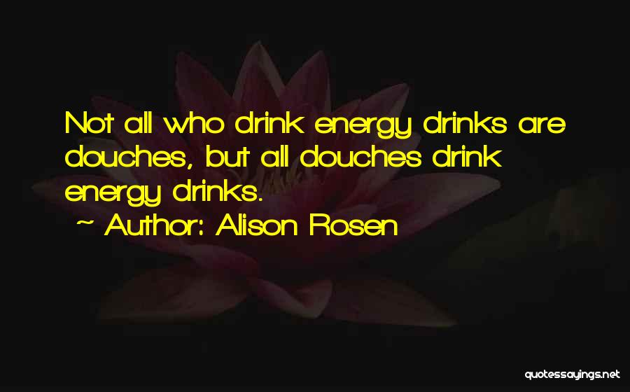 Alison Rosen Quotes 2134262