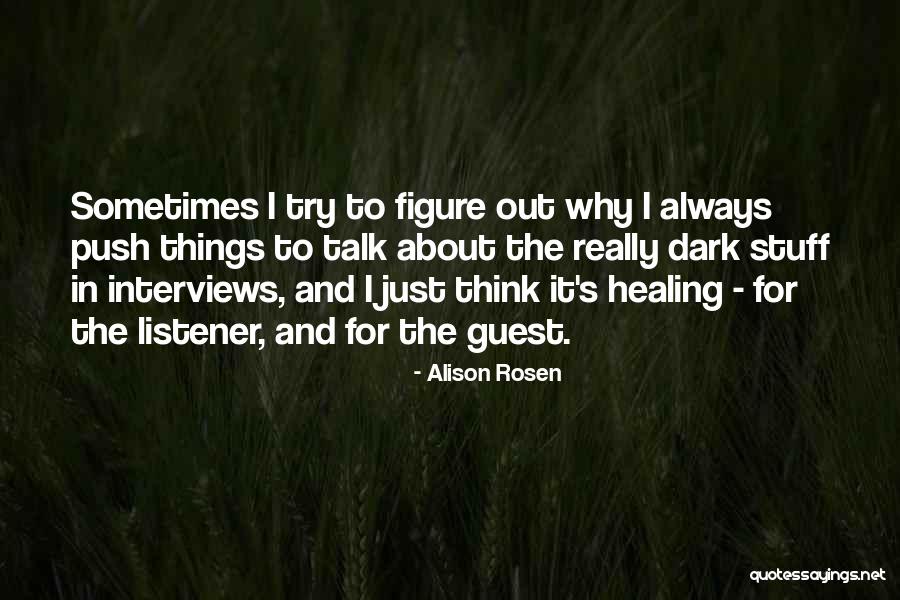 Alison Rosen Quotes 88695