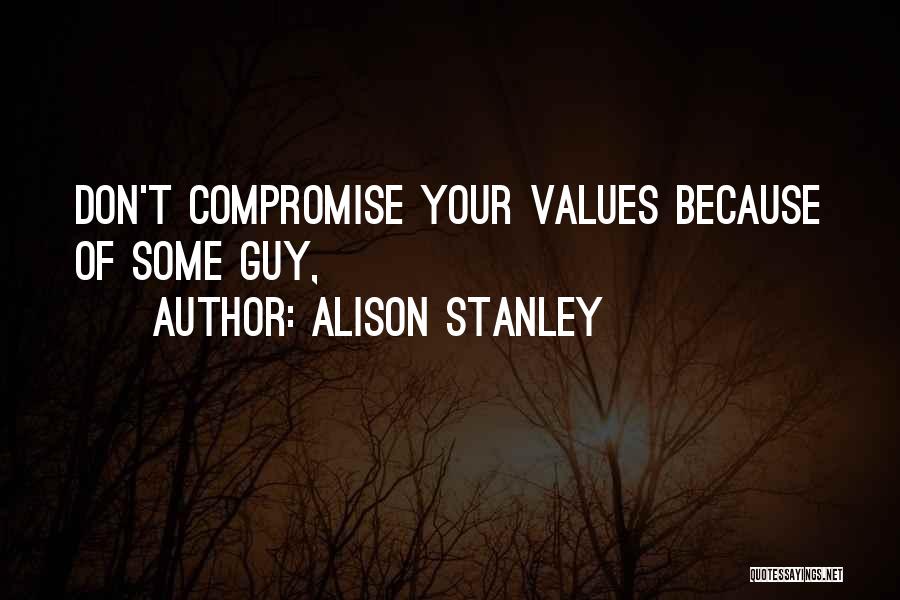 Alison Stanley Quotes 425420