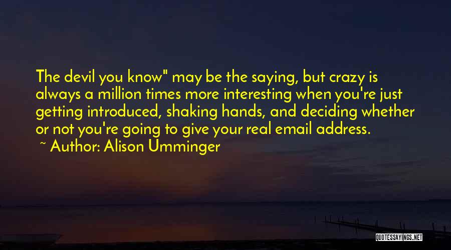 Alison Umminger Quotes 1854365