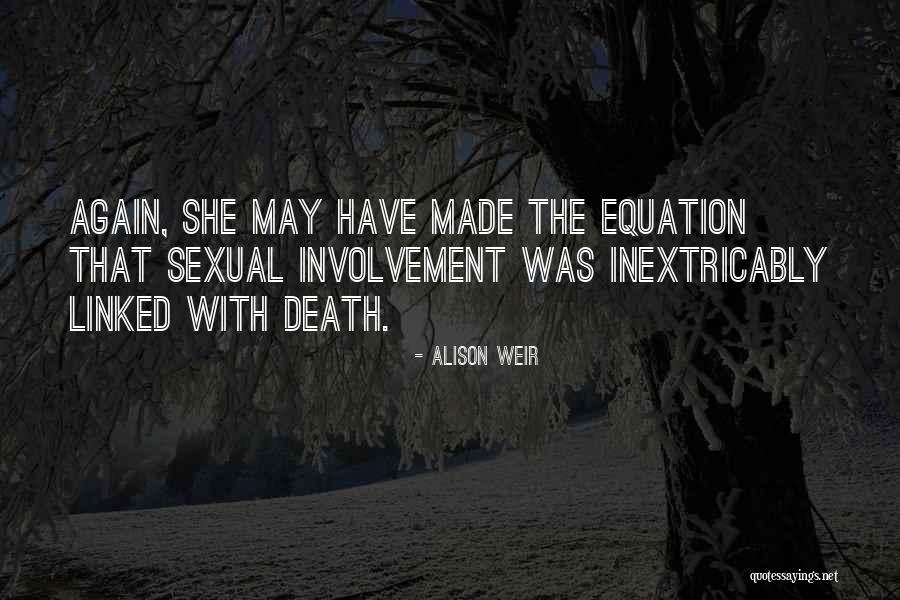 Alison Weir Quotes 1478653