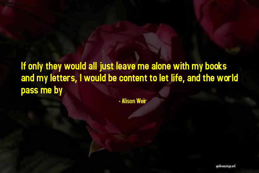 Alison Weir Quotes 1583756 Alison Weir Quotes 1583756