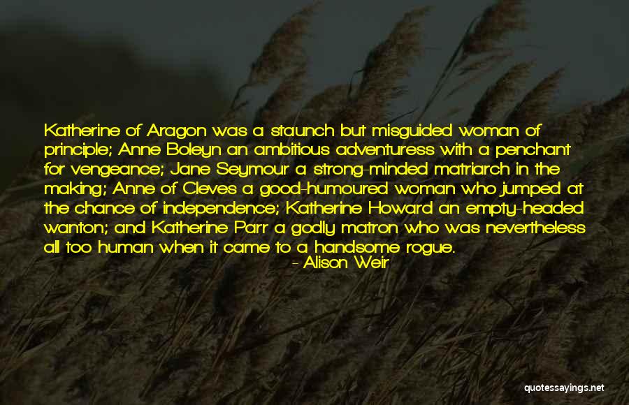 Alison Weir Quotes 1776944 Alison Weir Quotes 1776944