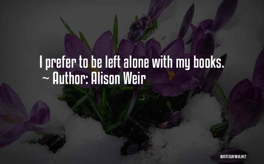 Alison Weir Quotes 2267717