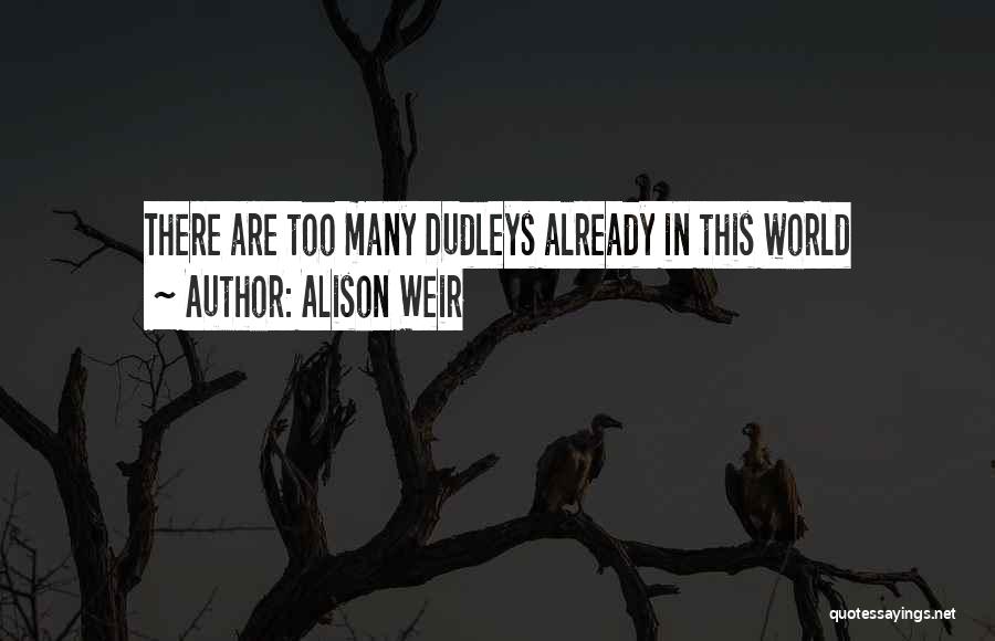 Alison Weir Quotes 785303