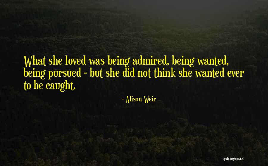 Alison Weir Quotes 813846 Alison Weir Quotes 813846