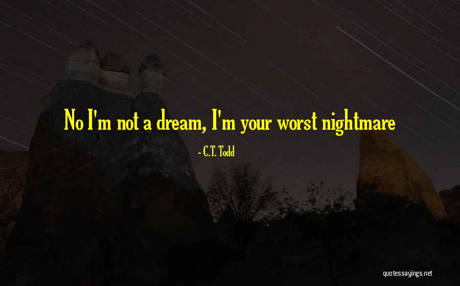 Alisse Garn Quotes By C.T. Todd Alisse Garn Quotes By C.T. Todd