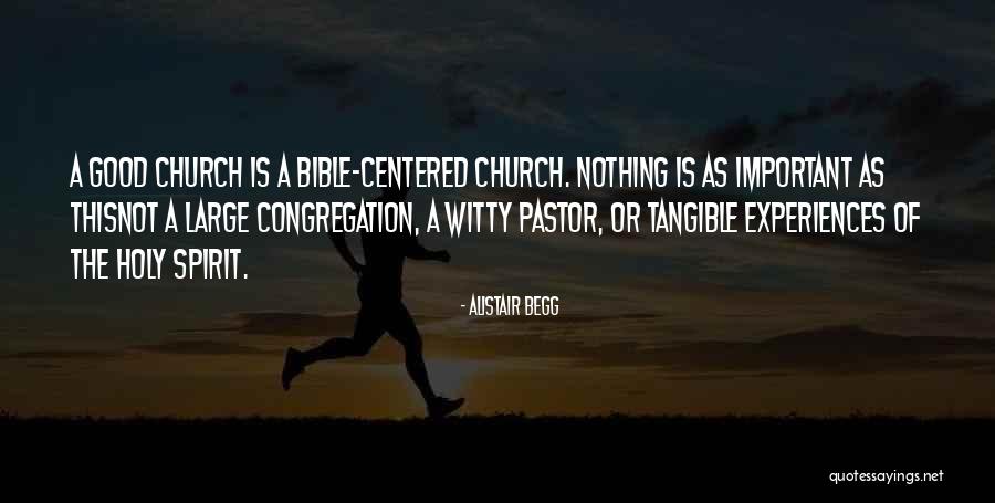 Alistair Begg Quotes 2138450